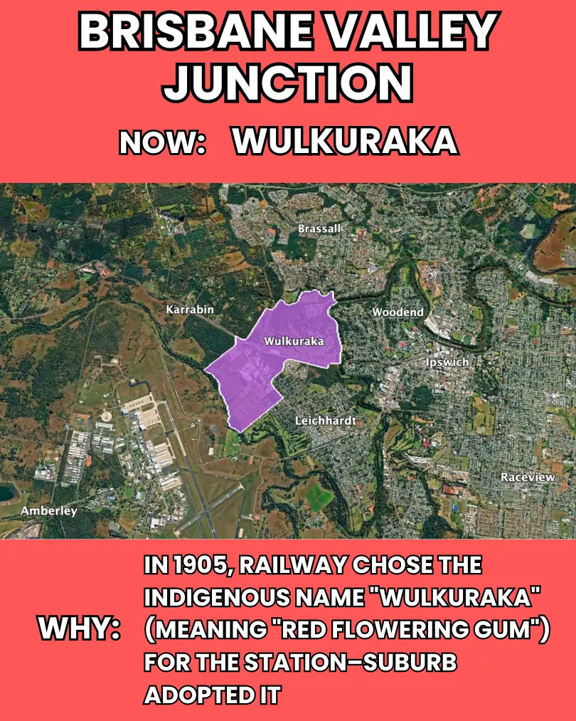 Brisbane Valley Junction — renamed to Wulkuraka (red flowering gum)