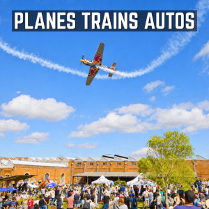 PLANES TRAINS AUTOS FESTIVAL EVENT