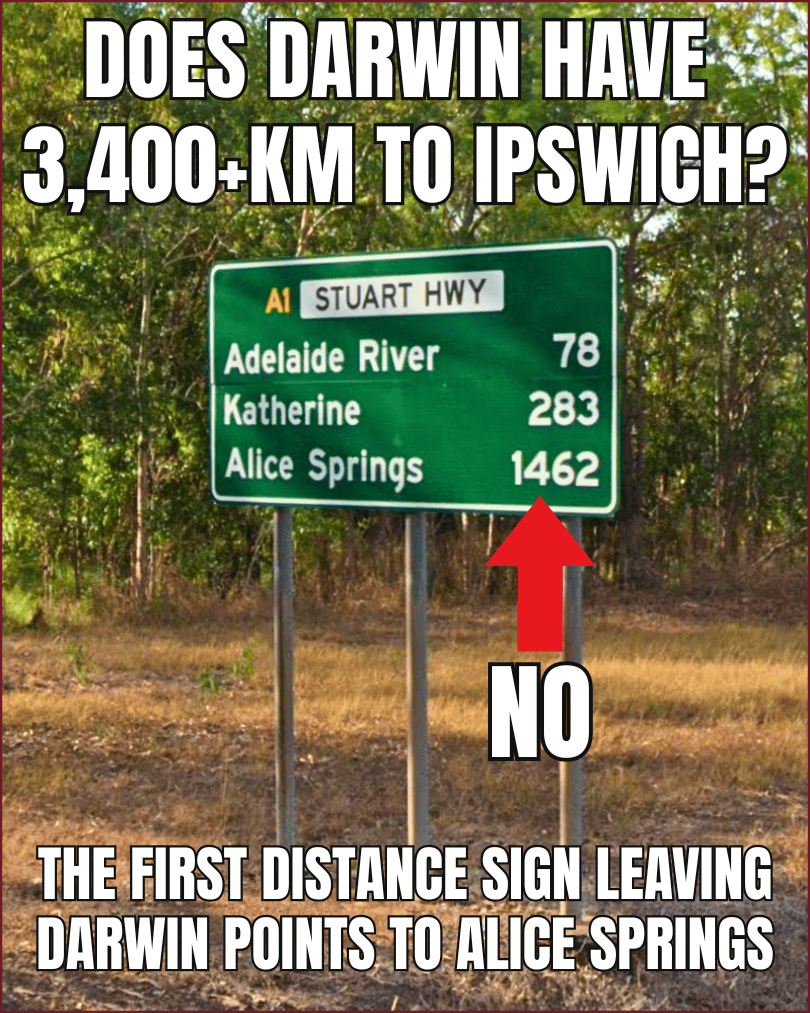 First distance sign on Stuart Highway leaving Darwin showing Adelaide River, Katherine and Alice Springs 1462 km with no mention of Ipswich